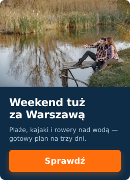 Trzy dni nad Zalewem Zegrzyńskim – czym wypełnić długi weekend?